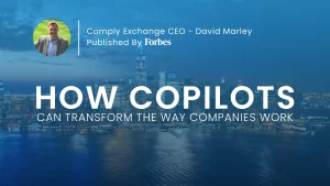 Comply Exchange's CEO David Marley Discusses Copilot's Role in Transforming Work on Forbes