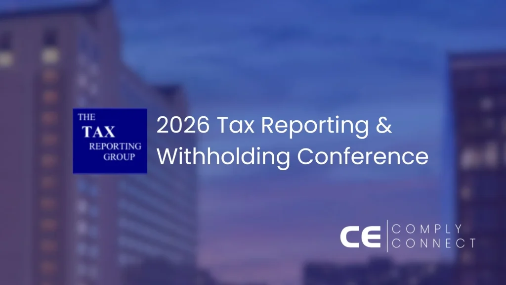 2026 Tax Reporting & Withholding Conference Key Takeaways