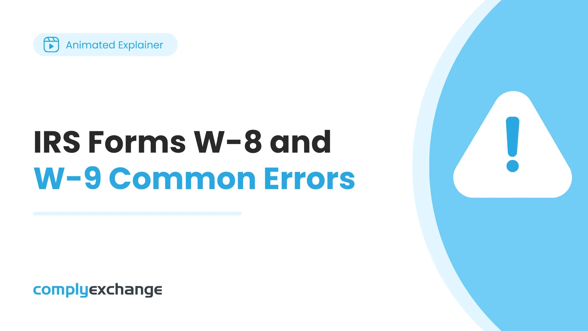 IRS Forms W-8 and W-9 Common Errors