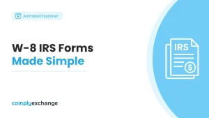 W-8 IRS Forms Made Simple